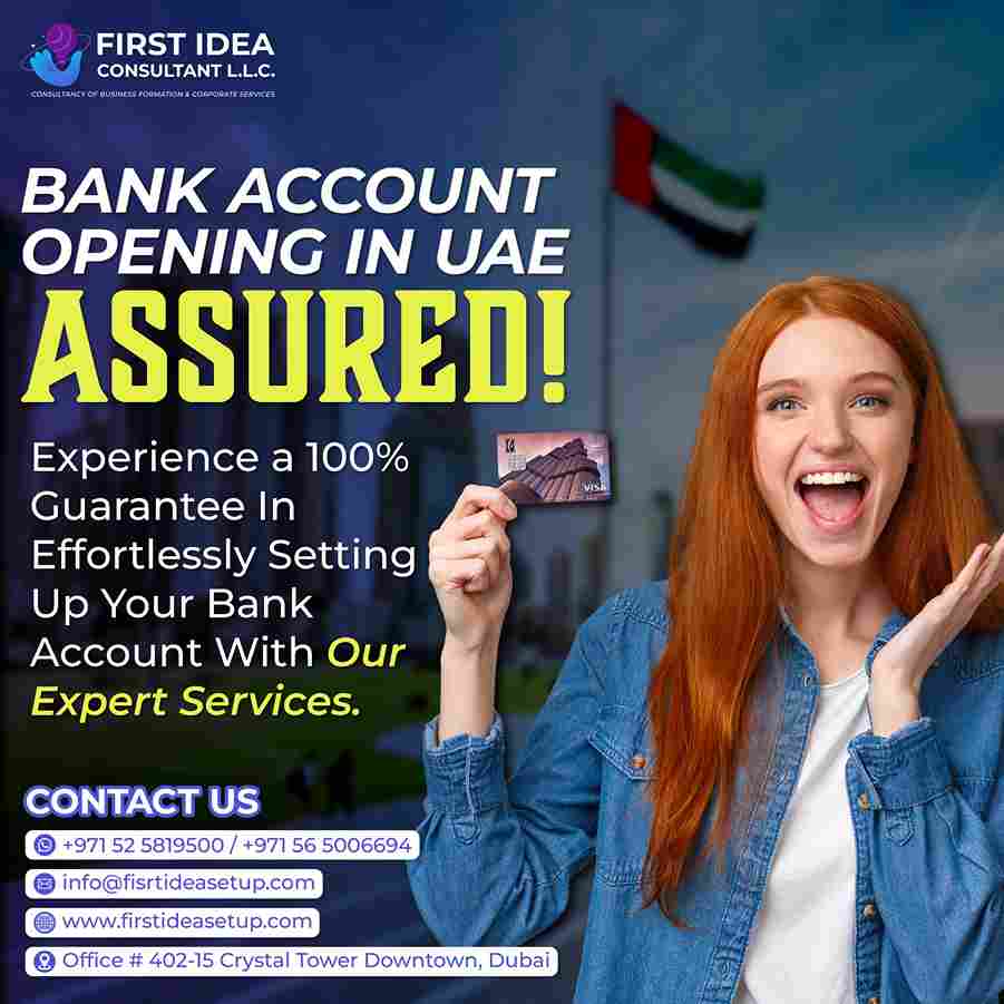 opening bank account in dubai for foreigners by first idea consultant LLC